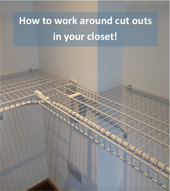 Wardrobe With Cut Outs Or Awkward Corners, Cutting Wire Shelving